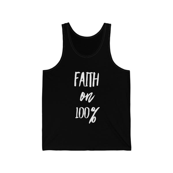 Faith On 100 Unisex Tank  Letter White